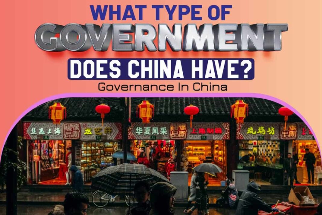 What Type Of Government Does China Have? Governance In China