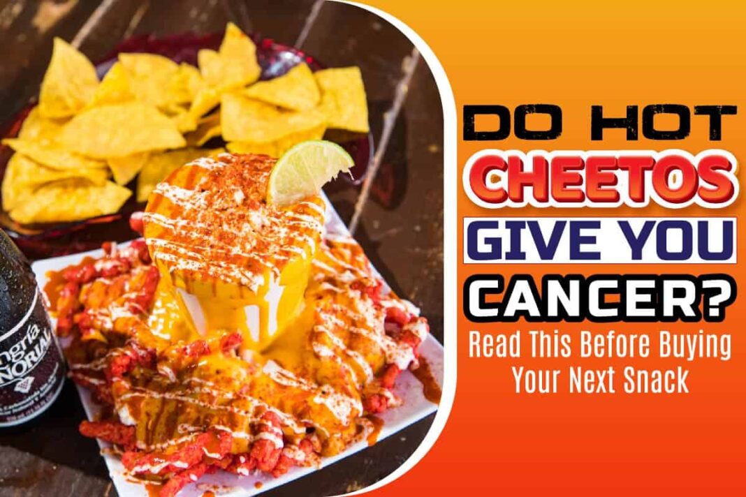 do-hot-cheetos-give-you-cancer-read-this-before-buying-your-next-snack