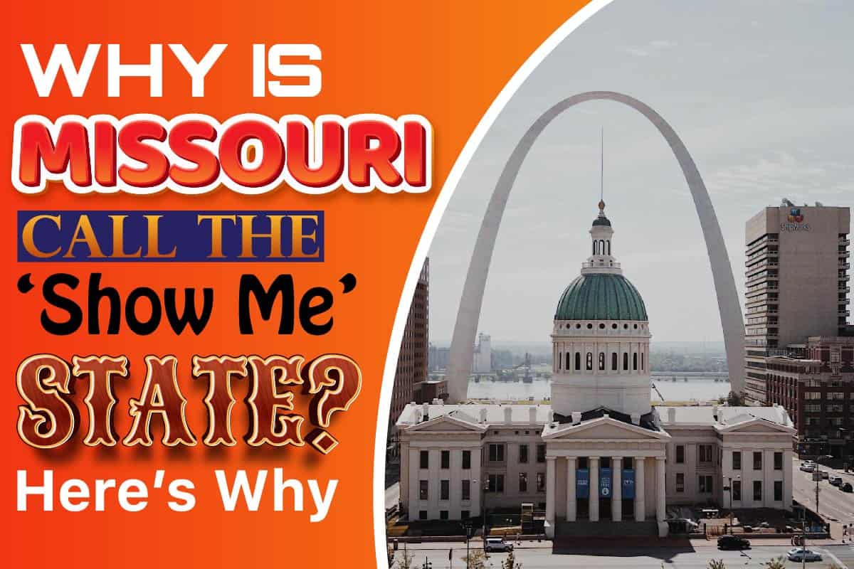 Why is Missouri called the ‘Show Me’ State