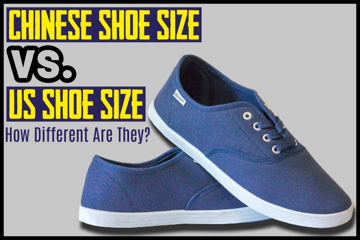 Chinese Shoe Size vs. US Shoe Size