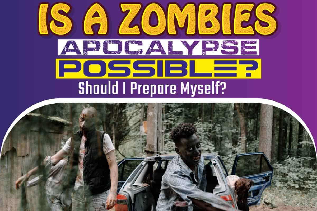 Is a Zombies Apocalypse Possible