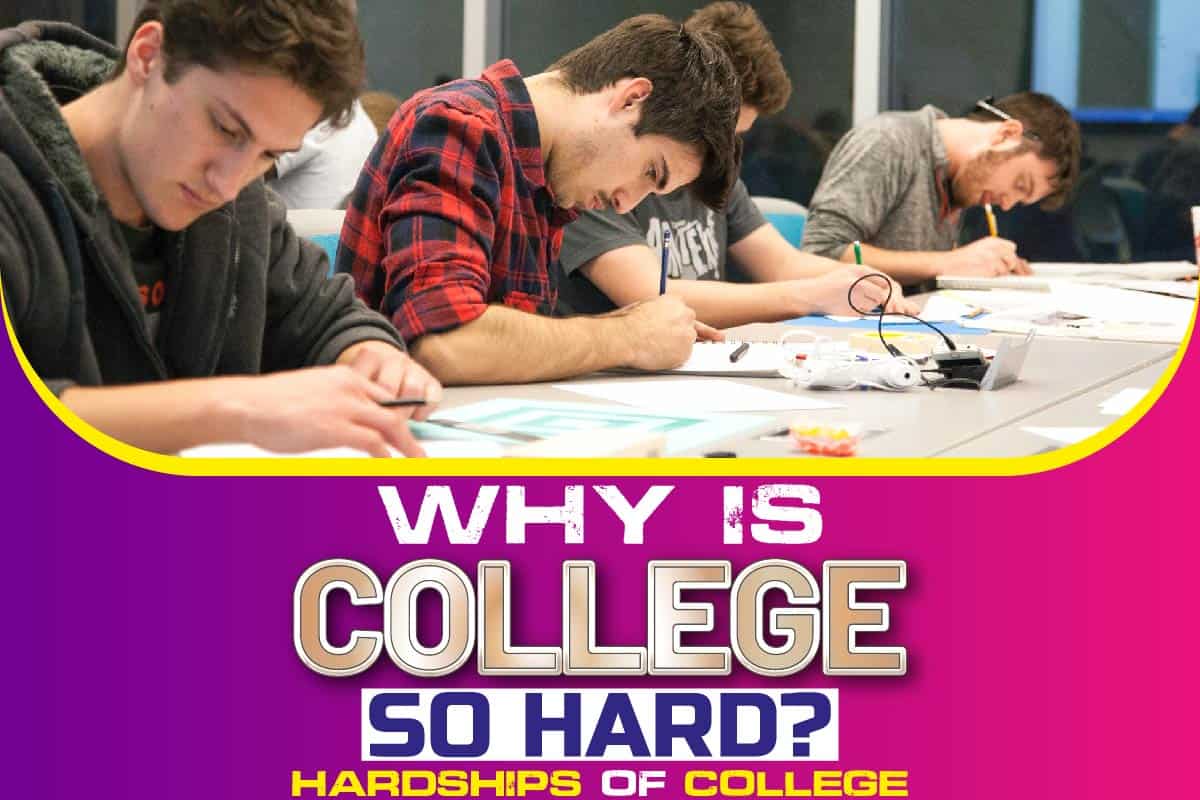 Why Is college So hard