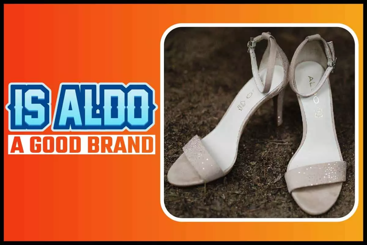 Is Aldo A Good Brand