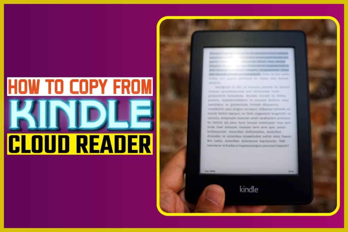 How To Copy From Kindle Cloud Reader The Ultimate Guide