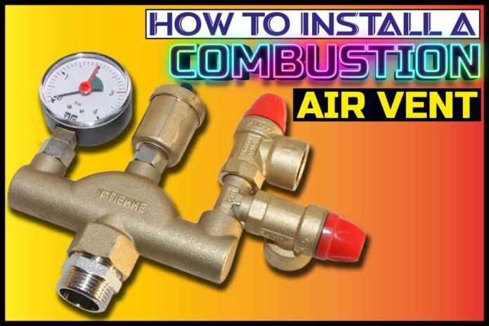 how to install a combustion air vent