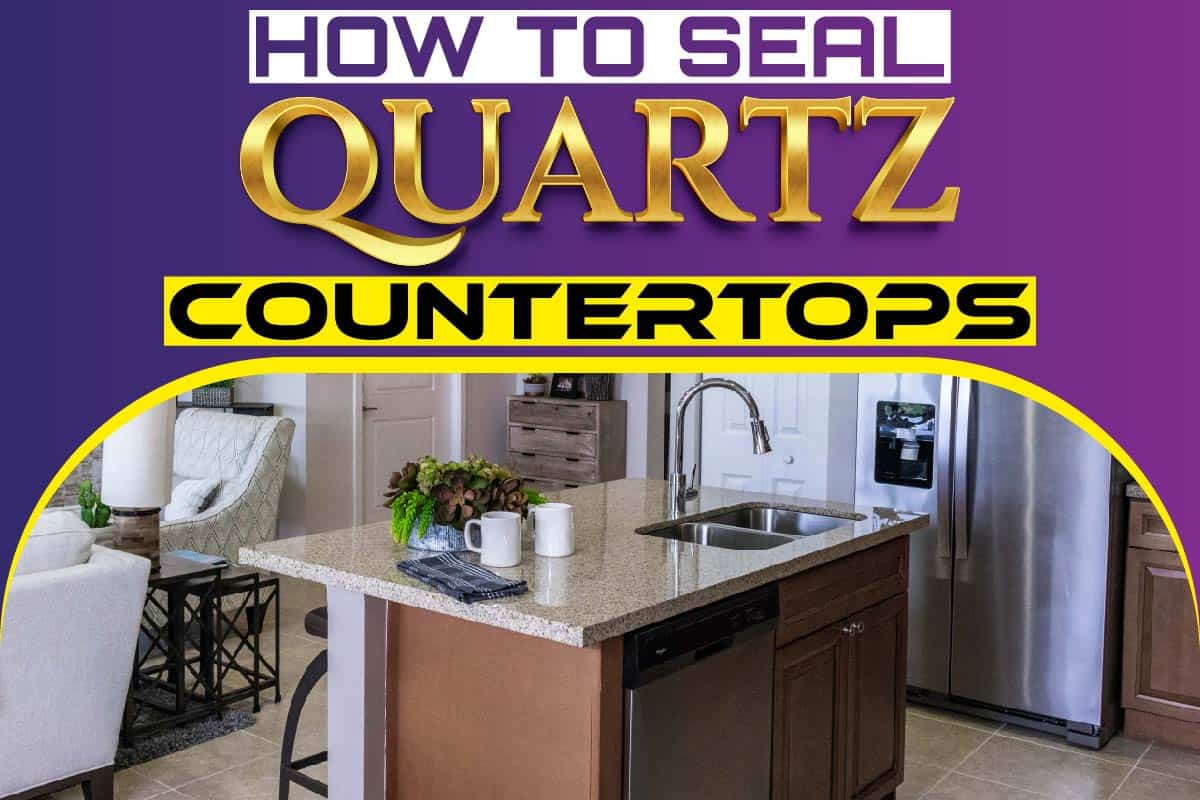 how to seal quartz countertops