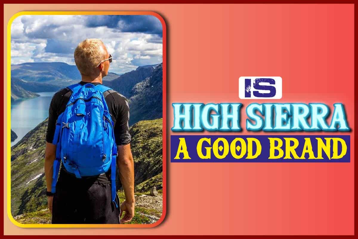 is high sierra a good brand